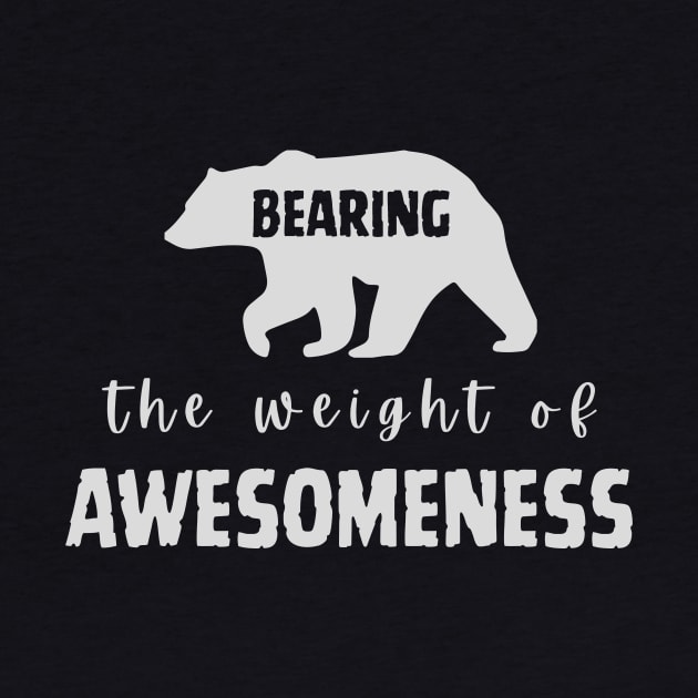 Bearing the weight of Awesomeness by Anne's Boutique